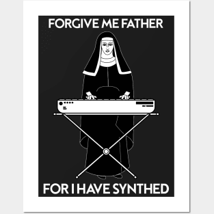 Forgive Me Father For I Have Synthed Posters and Art